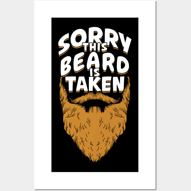 Sorry This Beard Is Taken Wall Art by Dolde08